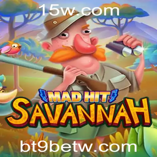 MadHitSavannah: Explore o Novo Mundo de Aventuras com bt9bet