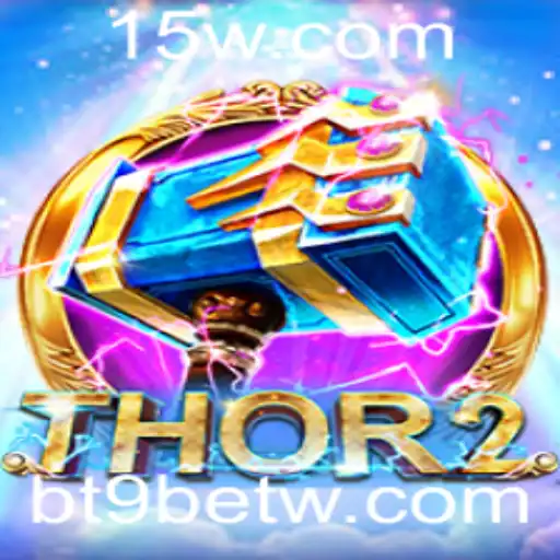 Descubra o Mundo Aventureiro de Thor2 e as Estratégias de Jogo com bt9bet