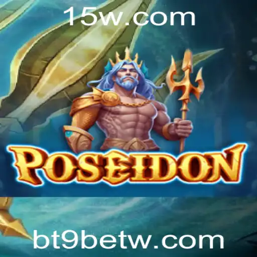 Explorando o Mundo de Poseidon: O Jogo de Estratégia e Aventura da bt9bet